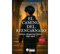 El camino del reencarnado: Volumen 2 - Quiero despertar, pero sigo aquí
