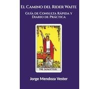 El Camino del Rider Waite: Guía de Consulta Rápida y Diario de Práctica