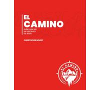 EL CAMINO: GUÍA PARA SER UN DISCÍPULO DE JESÚS