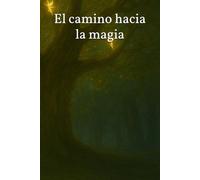 El camino hacia la magia