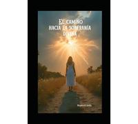 El camino hacia la soberanía divina