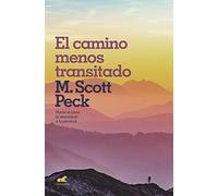 El camino menos transitado: Hacia una psicología del amor / The Road Less Traveled: Hacia una nueva psicología del amor