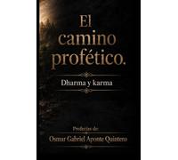 El camino profético.: Dharma y Karma
