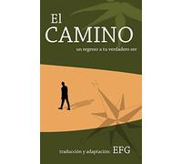 El Camino: un regreso a tu verdadero ser