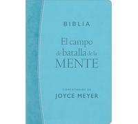 El Campo de Batalla de la Mente: Renueva Tu Mente Con El Poder De La Palabra De Dios, Biblia Rvr1960, Sentipiel, Azul Turquesa Claro