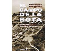El campo de la bota : un espacio y una historia