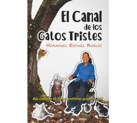 El canal de los gatos tristes