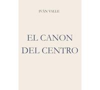 EL CANON DEL CENTRO: Escrituras del Trono y de la Pausa