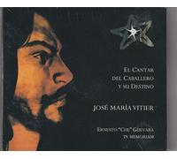 El Cantar Del Caballero Y Su Destin - Ernesto Che Guevara in Memoriam