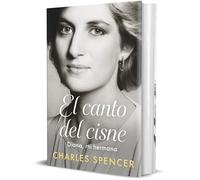 El canto del cisne: Diana, mi hermana