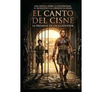 El Canto del Cisne: Promesa de Gladiador