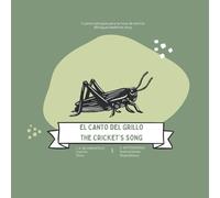 El canto del grillo / The cricket’s song: Cuento bilingüe para la hora de dormir / Bilingual bedtime story