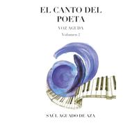 EL CANTO DEL POETA: VOZ AGUDA. VOLUMEN 2