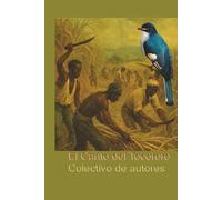 El canto del Tocororo: Historias de mi abuelo negro