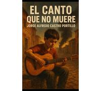 El Canto que no Muere