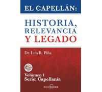 El capellán: Su historia, relevancia y legado
