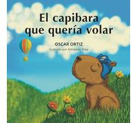 El capibara que quería volar