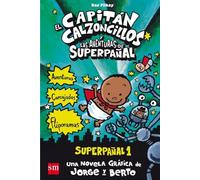 El Capitán Calzoncillos y las aventuras de Superpañal. Superpañal 1