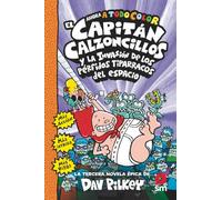 El Capitán Calzoncillos y los pérfidos tiparracos del espacio: 3