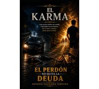 EL CARMA - EL PERDÓN NO SALDA LA DEUDA