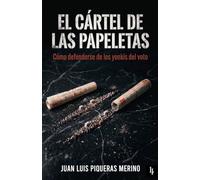 El Cártel de las Papeletas: Cómo defenderse de los yonkis del voto