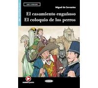 El casamiento engañoso-El coloquio de los perros. Con espansione online. Con File audio per il download