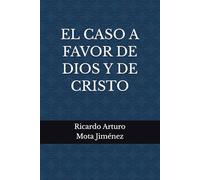 El caso a favor de Dios y de Cristo