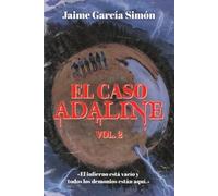 El CASO ADALINE: Volumen 2