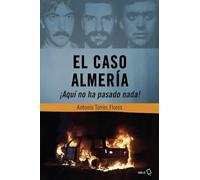 El caso Almería: ¡Aquí no ha pasado nada!: 338
