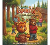 EL CASO DE LA ESPINITA: UNA AVENTURA DE LA ESCUELA DEL BOSQUE
