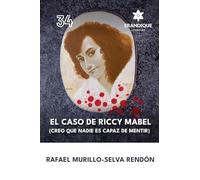 El caso de Riccy Mabel (Creo que nadie es capaz de mentir)