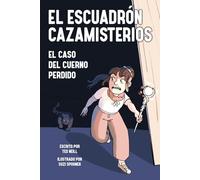 El caso del cuerno perdido: Escuadrón Cazamisterios Libro Dos