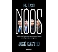 El caso Nóos: Toda la verdad del proceso que conmocionó España, contada por su juez y protagonista