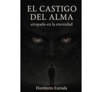 El castigo del alma: Atrapado en la eternidad