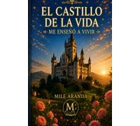 El Castillo de la Vida: Me Enseño a Vivir