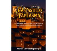 El castillo fantasma: Cuento infantil sobre valentía, identidad y memoria