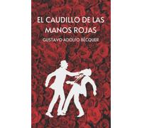 El Caudillo de las Manos Rojas: (Edición Completa)