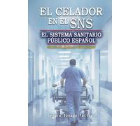 EL CELADOR EN EL SNS: El sistema sanitario público español