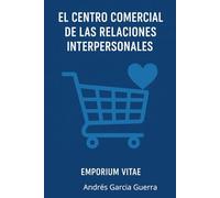 El Centro Comercial de las Relaciones Interpersonales