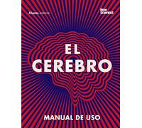 El cerebro: Manual de uso