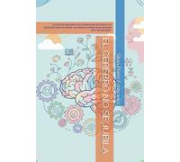EL CEREBRO NO SE JUBILA: Guía clínica destinada a los profesionales de la salud y la educación para acompañar los proyectos vitales de las personas de la "tercera edad"