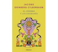 El cerebro y los chamanes/ The Mind and Shamanism