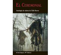 El Ceremonial: Antología de relatos de Folk Horror: 348