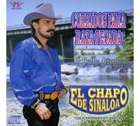 El Chapo De Sinaloa - Corridos para Raza Pesada