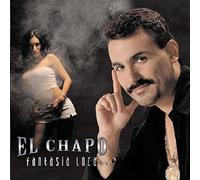 El Chapo De Sinaloa - Fantasia Loca