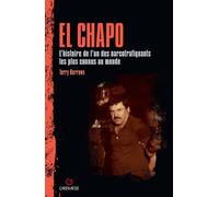 El Chapo. L'histoire de l'un des narcotrafiquants les plus connus au monde...
