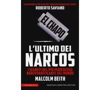 El Chapo. L'ultimo dei narcos