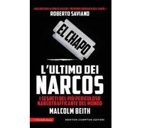 El Chapo. L'ultimo dei narcos