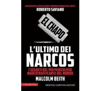 El Chapo. L'ultimo dei narcos