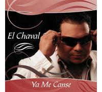 El Chaval - Ya Me Canse